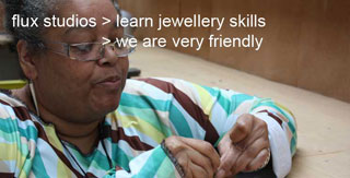 Meet great people at Flux Studios through our jewellery courses