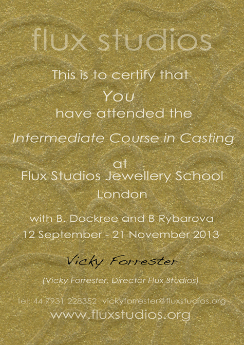 We offer a certificate of attendance for our jewellery courses at Flux